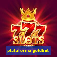 plataforma goldbet